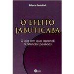 Livro - Efeito Jabuticaba, o - o Dia em que Aprendi a Atender Pessoas