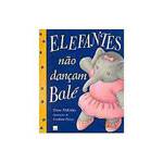 Livro - Elefantes não Dançam Balé
