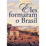 Livro - Eles Formaram o Brasil