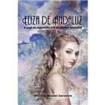 Livro - Eliza de Andaluz: a Saga da Ciganinha dos Cachos Dourados