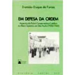 Livro - em Defesa da Ordem: Aspectos da Praxis Conservadora Católica no Meio Operário em São Paulo