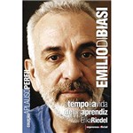 Livro - Emilio Di Biasi - o Tempo e a Vida de um Aprendiz
