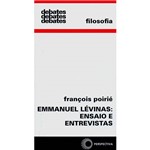 Livro - Emmanuel Lévinas: Ensaios e Entrevistas - Debates - Filosofia