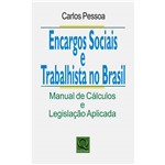 Livro - Encargos Sociais e Trabalhista no Brasil: Manual de Cálculos e Legislação Aplicada
