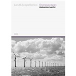 Livro - Energyscapes - Land And Scape Series