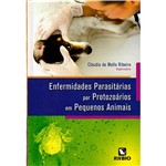 Livro - Enfermidades Parasitárias por Protozoários em Pequenos Animais