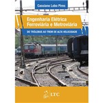 Livro - Engenharia Elétrica Ferroviária e Metroviária: do Trólebus ao Trem de Alta Velocidade