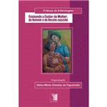 Livro - Ensinando a Cuidar da Mulher, do Homem e do Recém Nascido - Série Práticas de Enfermagem