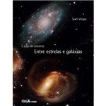 Livro - Entre Estrelas e Galáxias - Coleção o Jogo do Universo
