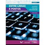 Livro - Entre Linhas e Pontos: Tecendo Literatura, Língua e Produção Textual - Coleção Aprender Língua Portuguesa