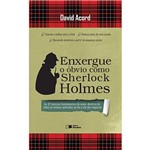 Livro - Enxergue o Óbvio Como Sherlock Holmes: as 32 Técnicas Fundamentais do Maior Detetive de Todos os Tempos Aplicadas ao Dia a Dia dos Negócios