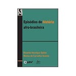 Livro - Episódios de História Afro-Brasileira