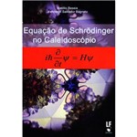 Livro - Equação de Schrödinger no Caleidoscópio