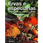 Livro - Ervas e Especiarias: Origens, Sabores, Cultivos e Receitas