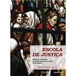 Livro - Escola de Justiça - História e Memória do Departamento Jurídico XI de Agosto