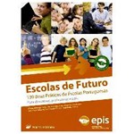 Livro - Escolas de Futuro 130 Boas Práticas de Escolas Portugesas