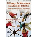 Livro - Espaço do Movimento na Educação Infantil, o