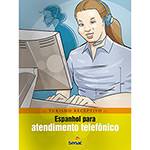 Livro - Espanhol para Atendimento Telefônico: Turismo Receptivo