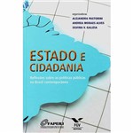 Livro - Estado e Cidadania: Reflexões Sobre as Políticas Públicas no Brasil Contemporâneo