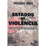 Livro - Estados de Violência: Ensaio Sobre o Fim da Guerra