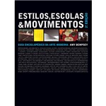 Livro - Estilos, Escolas & Movimentos - Guia Enciclopédico da Arte Moderna
