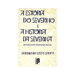 Livro - Estoria do Severino e a Historia da Severina,A