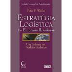 Livro - Estratégia Logística em Empresas Brasileiras: um Enfoque em Produtos Acabados