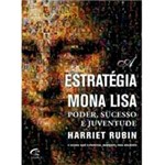 Livro - Estratégia Mona Lisa, a - Poder, Sucesso e Juventude