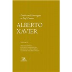 Livro - Estudos em Homenagem ao Prof. Doutor Alberto Xavier: Volume 1