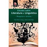 Livro - Estudos Sobre Literatura e Linguística: Pesquisa e Ensino