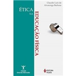 Livro - Ética na Educação Física: Coleção Ética Nas Profissões