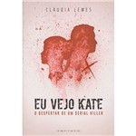 Livro - eu Vejo Kate: o Despertar de um Serial Killer