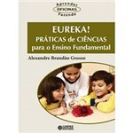 Livro - Eureka! - Práticas de Ciências para o Ensino Fundamental