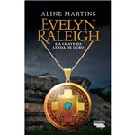 Livro - Evelyn Raleigh: e a Chave da Lenda de Ouro