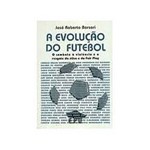Livro - Evolução do Futebol, a