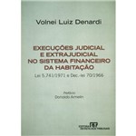 Livro - Execuções Judicial e Extrajudicial no Sistema Financeiro da Habitação