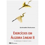 Livro - Exercícios em Álgebra Linear II - Transformações e Sistemas Lineares