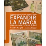 Livro - Expandir La Marca: Convierte tu Marca En Objeto de Deseo. Acabados de Impresión En Bolsas, Etiquetas Y Displays