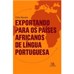 Livro - Exportando para os Países Africanos de Língua Portuguesa