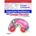 Livro - Exposições Anatômicas em Cirurgia Vascular - Wind