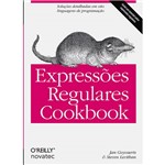 Livro - Expressões Regulares Cookbook - Soluções Detalhadas em Oito Linguagens de Programação