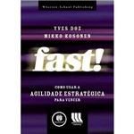 Livro - Fast! - Como Usar a Agilidade Estratégica para Vencer