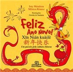 Livro - Feliz Ano Novo! - um Passeio Pela Cultura Chinesa