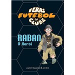 Livro - Feras Futebol Clube, Vol.6 - Raban, o Herói