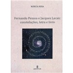 Livro - Fernando Pessoa e Jacques Lacan: Constelações, Letra e Livro