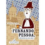 Livro - Fernando Pessoa, o Menino da Sua Mãe