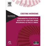 Livro - Ferramentas Estatísticas Básicas do Lean Seis Sigma Integradas ao PDCA e DMAIC - Série Werkema de Excelência Empresarial