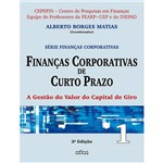 Livro - Finanças Corporativas de Curto Prazo - Série Finanças Corporativas - Vol. 1