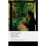 Livro - First Love And Other Stories (Oxford World Classics)