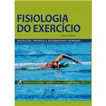 Livro - Fisiologia do Exercício - Nutrição, Energia e Desempenho Humano